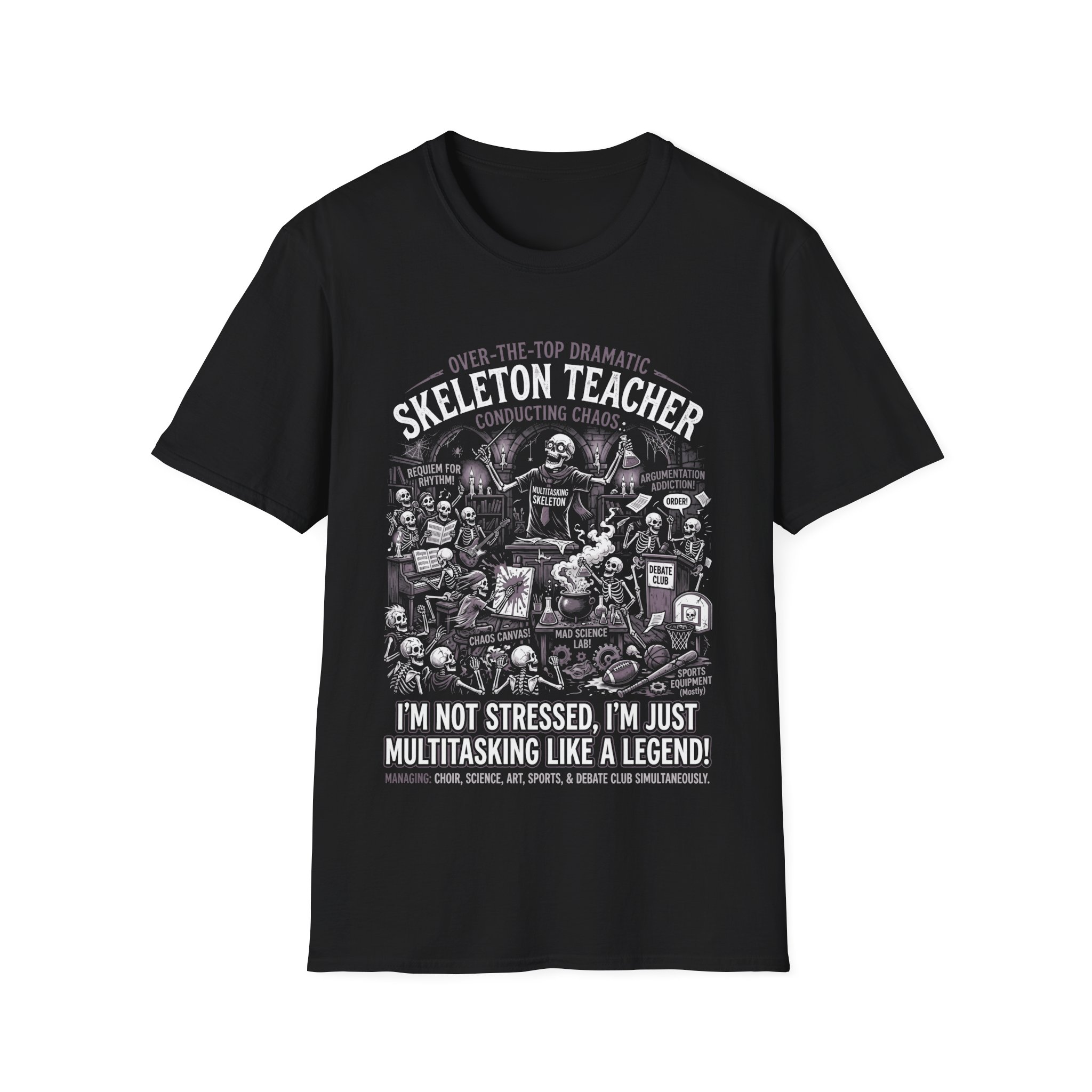 Skeleton Teacher T-Shirt — "I’m Not Stressed, I’m Just Multitasking Like a Legend" - Image 3