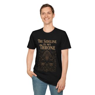 The Sideline Is My Throne T-Shirt — Football Mom/Dad Sideline Pride Tee