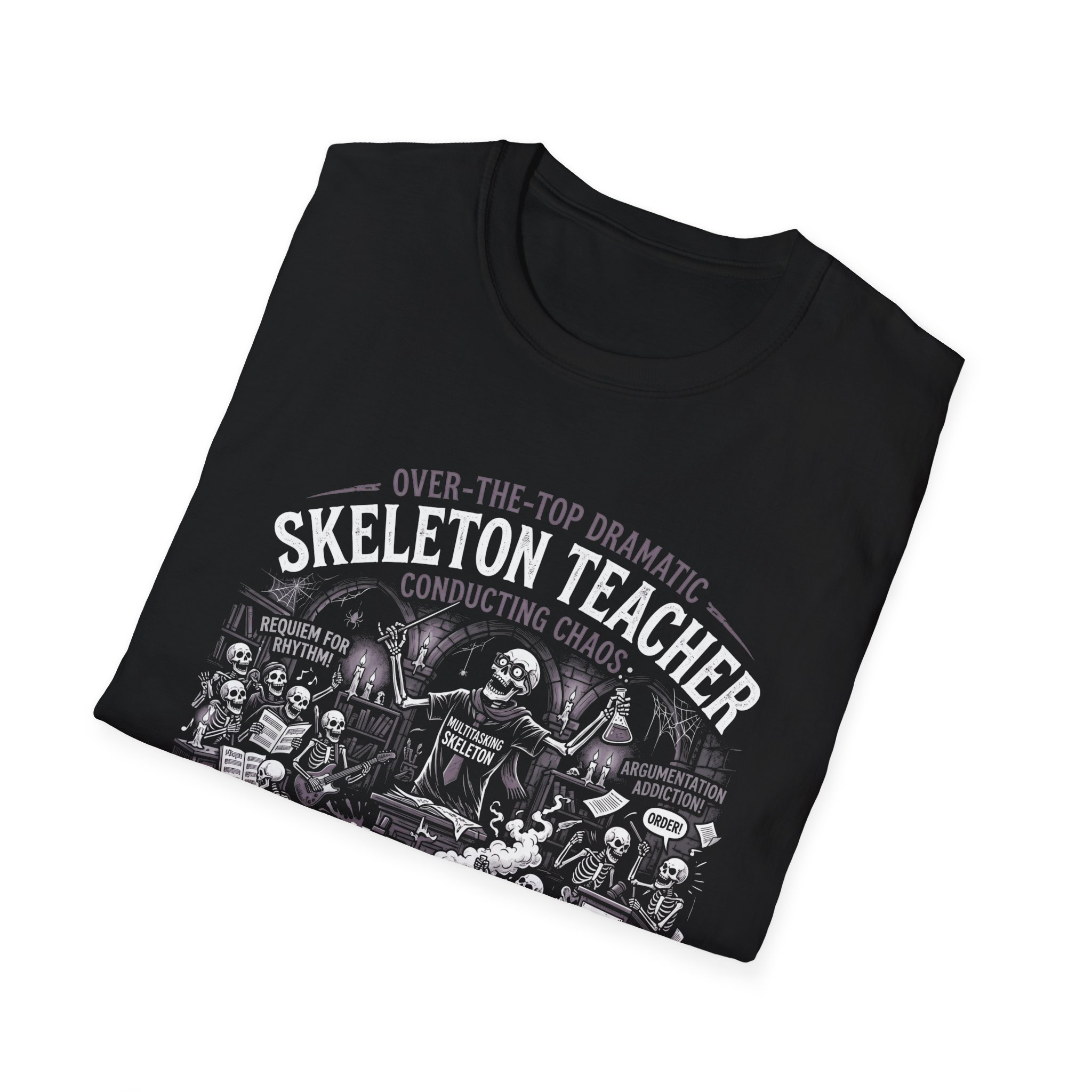 Skeleton Teacher T-Shirt — "I’m Not Stressed, I’m Just Multitasking Like a Legend" - Image 6