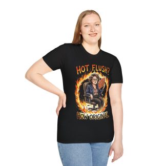 T-Shirt — "Hot Flush? How Original" Funny Menopause Graphic Tee