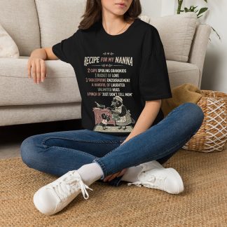 Recipe for My Nanna T-Shirt — Grandma & Grandkids Funny Heartfelt Gift