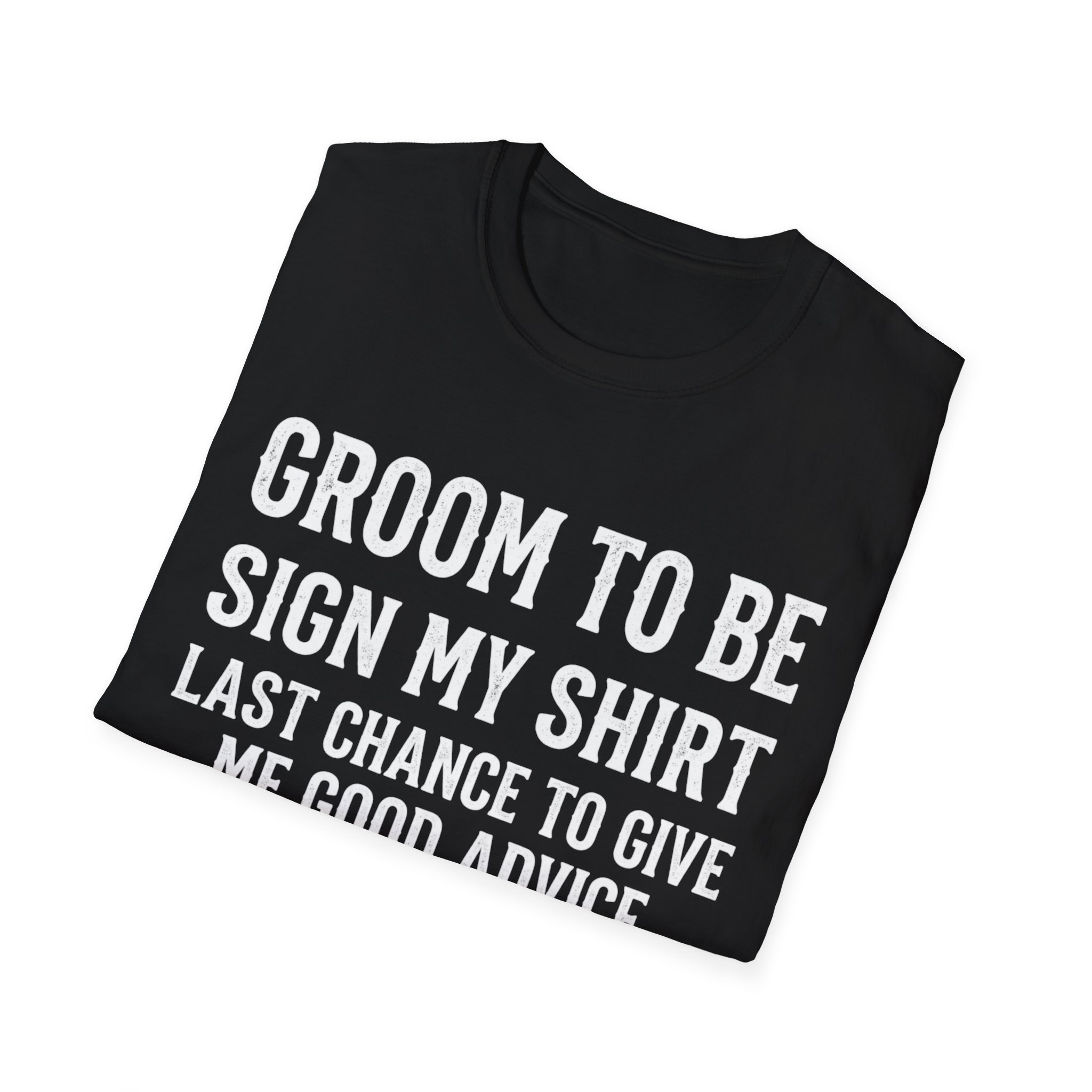 Groom-to-Be Sign My Shirt — Last Chance to Give Advice | Bachelor Party Tee - Image 8